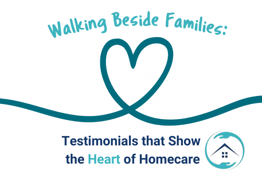 Walking Beside Families (1) Walking Beside Families: Testimonials that Show the Heart of Homecare