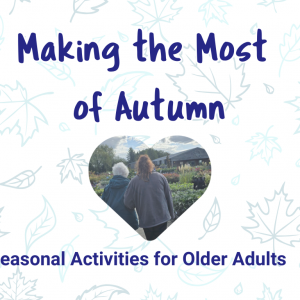 Walking Beside Families (4) Making the Most of Autumn: Seasonal Activities for Older Adults
