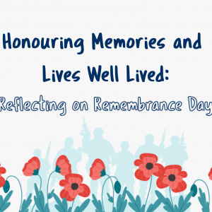 12 Honouring Memories and Lives Well Lived: Reflecting on Remembrance Day