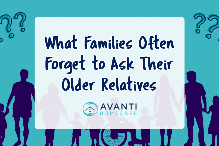 Walking Beside Families (10) What Families Often Forget to Ask Their Older Relatives